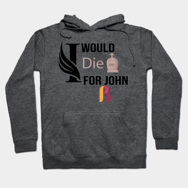 I Would Die For John B, T-shirts Hoodie by StrompTees